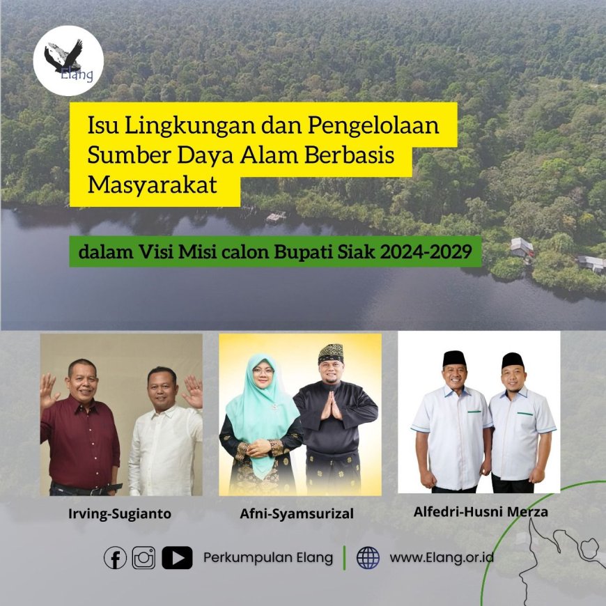 Isu Lingkungan dan Pengelolaan Sumber Daya Alam Berbasis Masyarakat dalam  Visi Misi Calon Bupati Siak 2024-2029