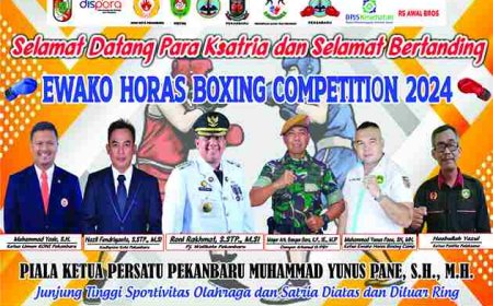 Ewako Horas Boxing Competition 2024: Ajang Bergengsi Perebutan Piala Ketua Persatu Pekanbaru