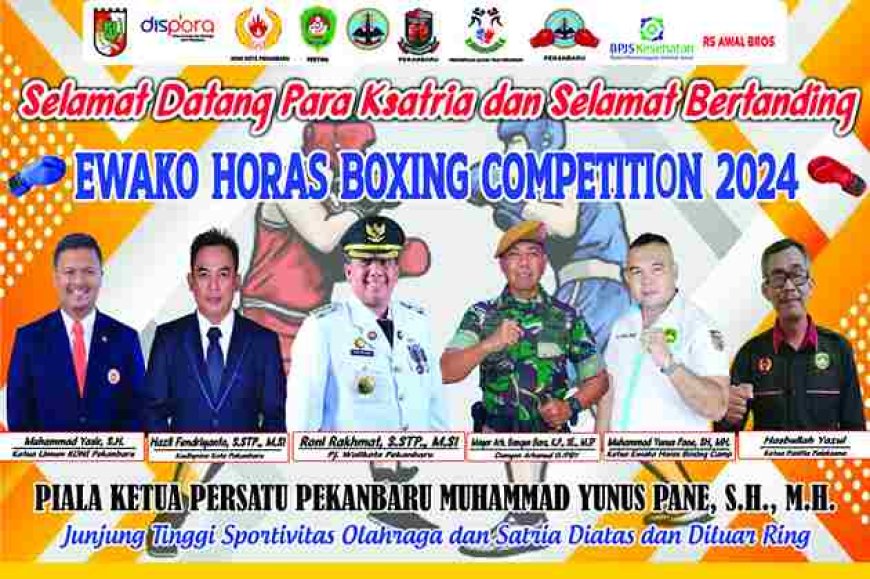 Ewako Horas Boxing Competition 2024: Ajang Bergengsi Perebutan Piala Ketua Persatu Pekanbaru