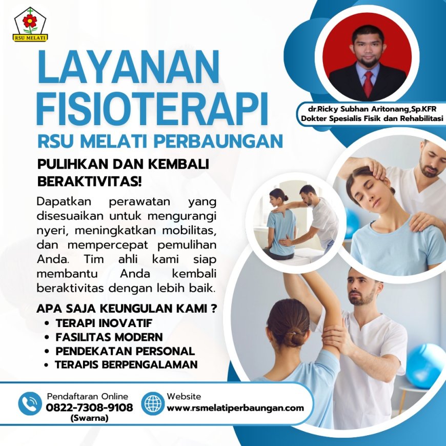 RSU Melati Perbaungan Hadirkan Layanan Fisioterapi untuk Pulihkan Kesehatan Masyarakat