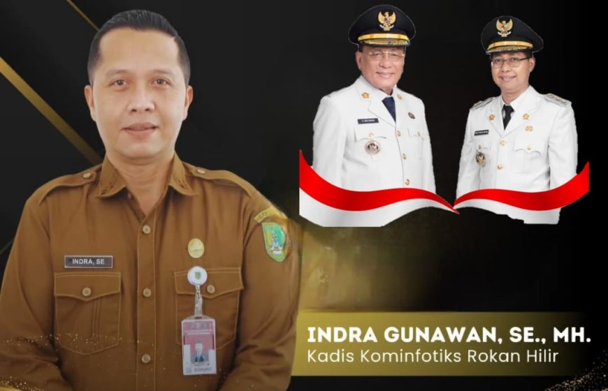 Kadis Kominfotiks Indra Gunawan Tegaskan Hubungan Bupati dan Wakil Bupati Rohil Tetap Harmonis