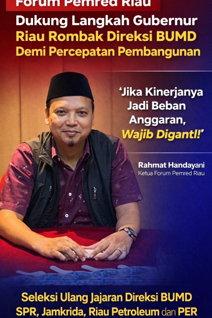 Forum Pemred Riau Dukung Langkah Gubernur Riau Rombak Direksi BUMD Demi Percepatan Pembangunan